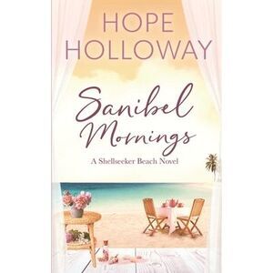 Sanibel Mornings -- Hope Holloway